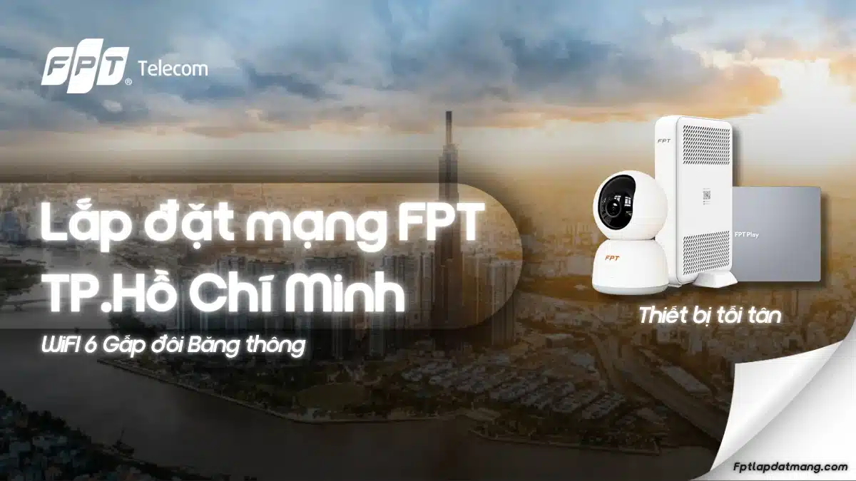 Lắp Đặt Mạng FPT Hồ Chí Minh