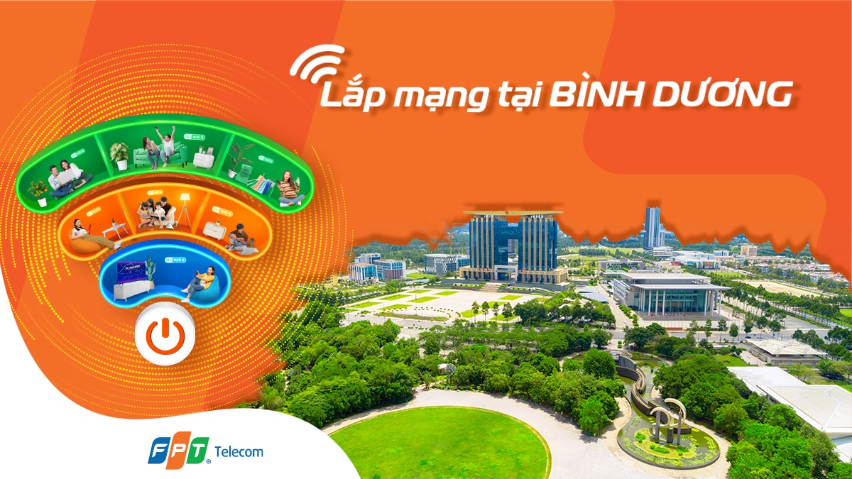 Lắp đặt Internet FPT Telecom tại Bình Dương
