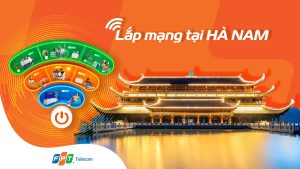 Lắp đặt Internet FPT Hà Nam