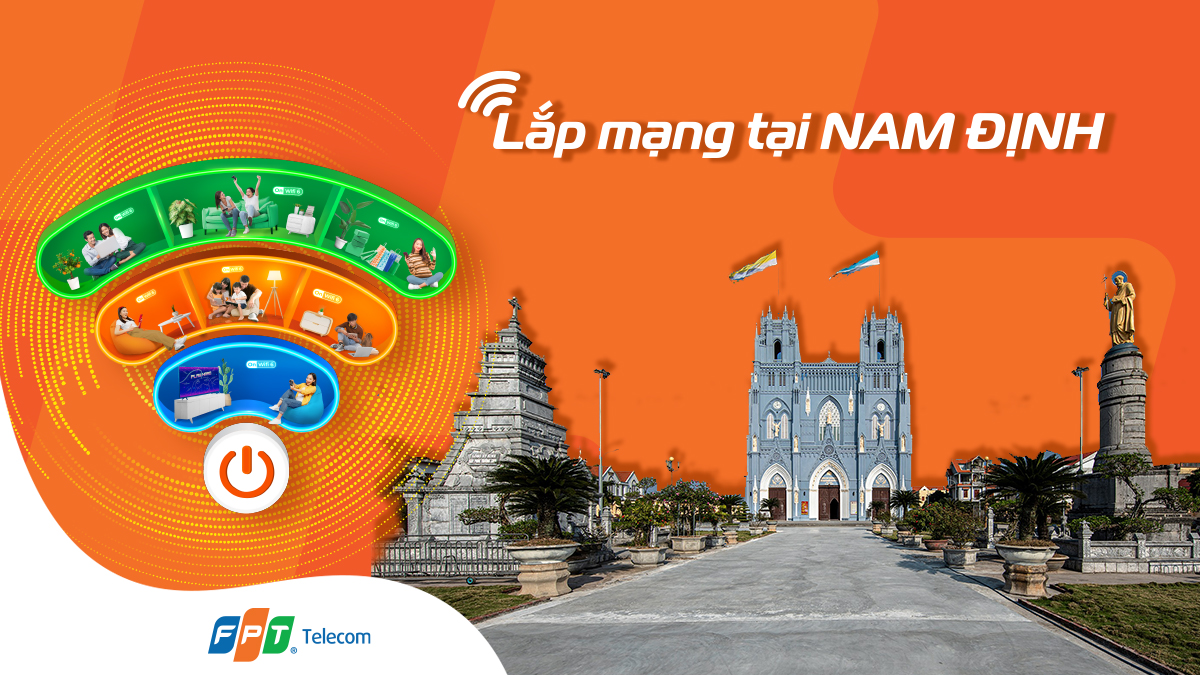 Lắp đặt Internet FPT Nam Định