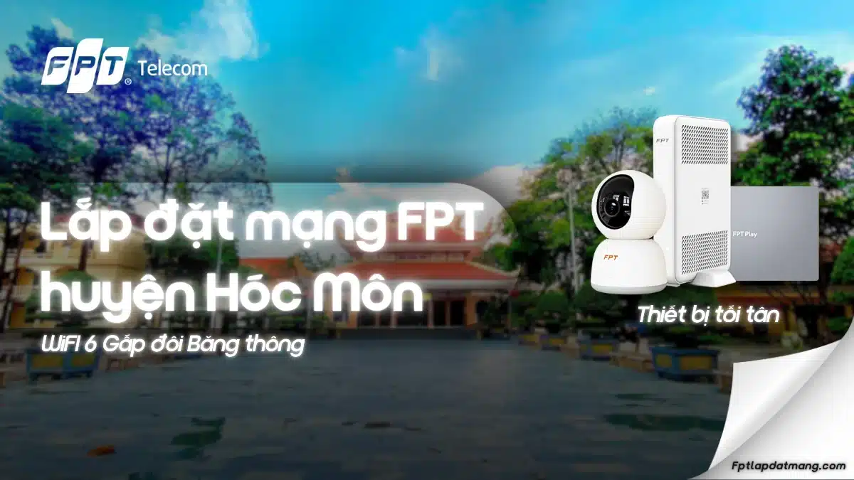 Lắp Mạng FPT Hóc Môn
