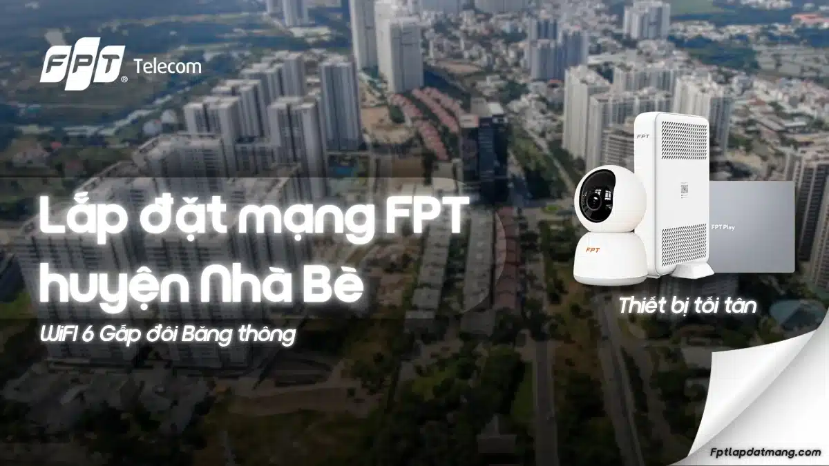 Lắp Mạng FPT Nhà Bè