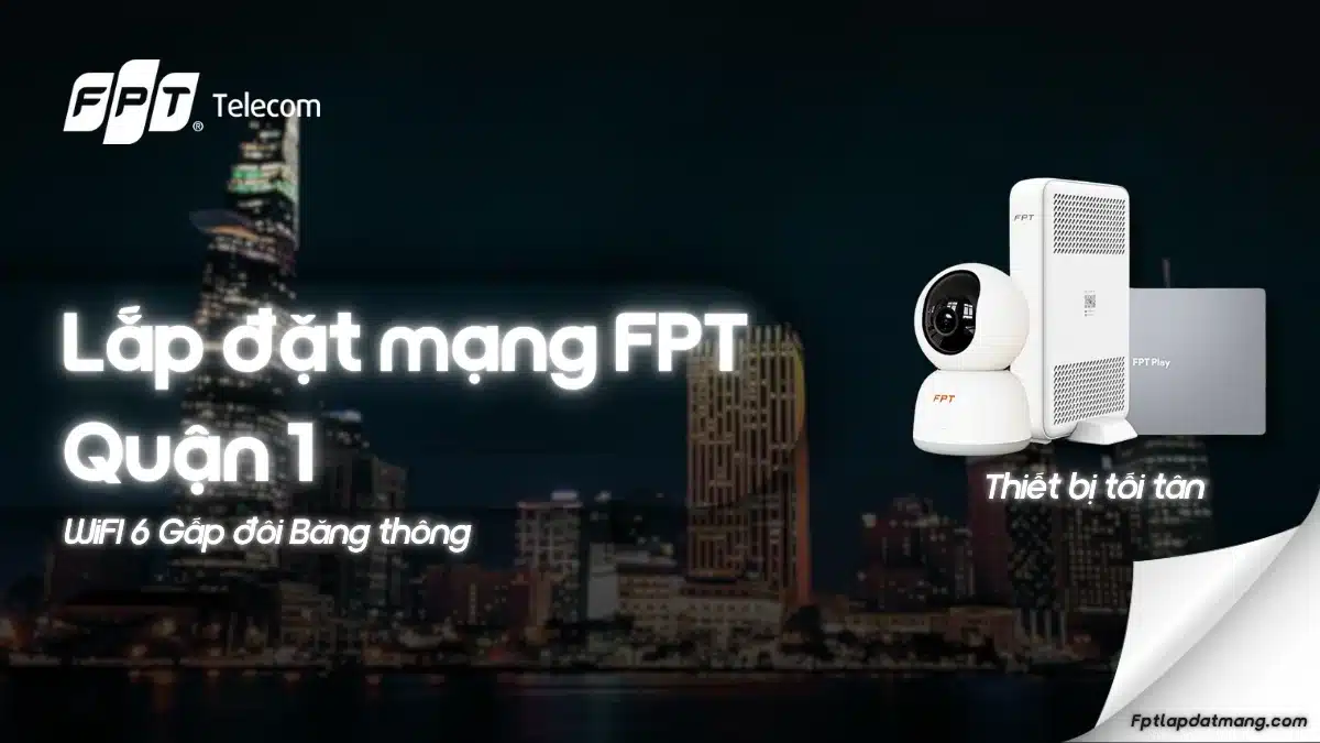 Lắp Mạng FPT Quận 1