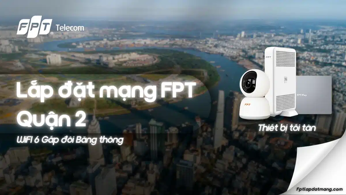 Lắp Mạng FPT Quận 2