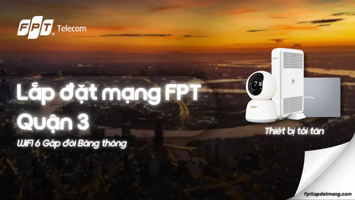Lắp Mạng FPT Quận 3