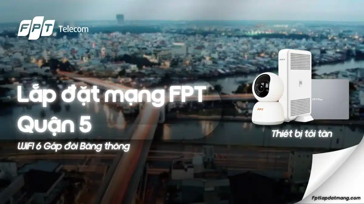 Lắp Mạng FPT Quận 5