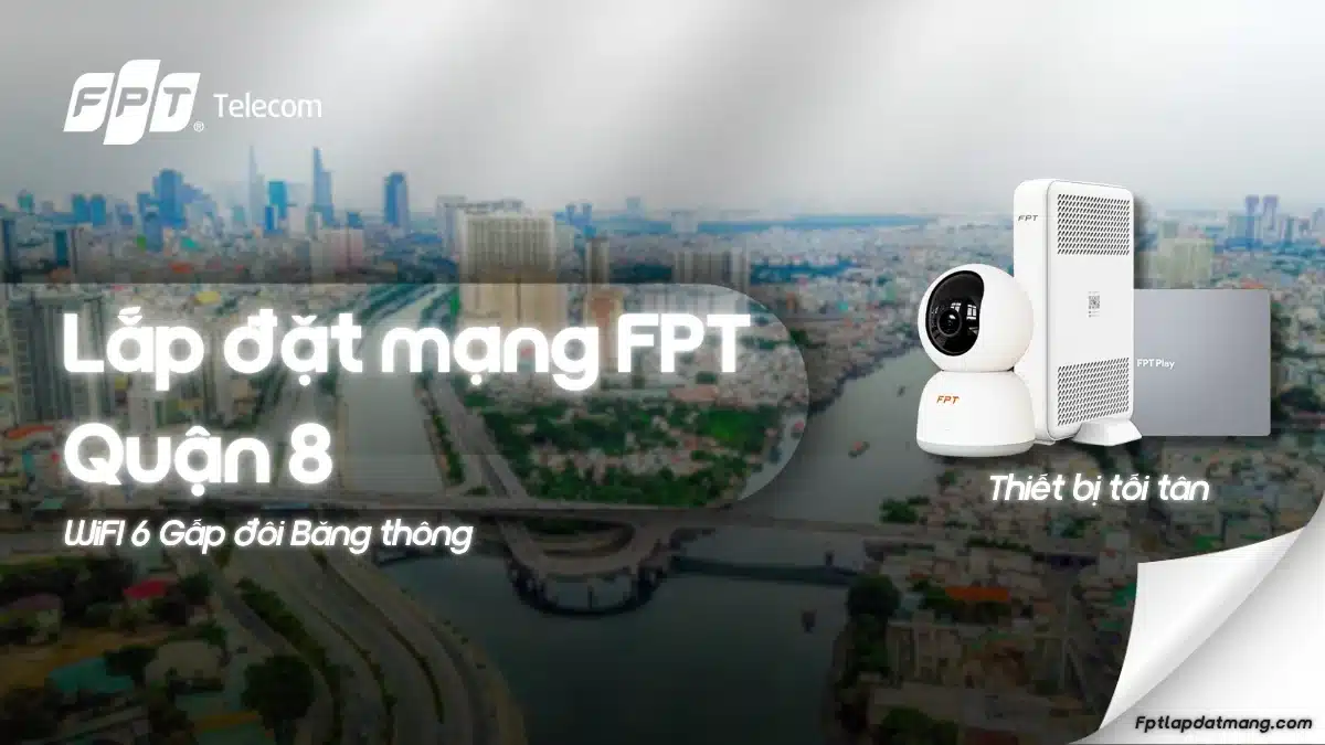Lắp Mạng FPT Quận 8