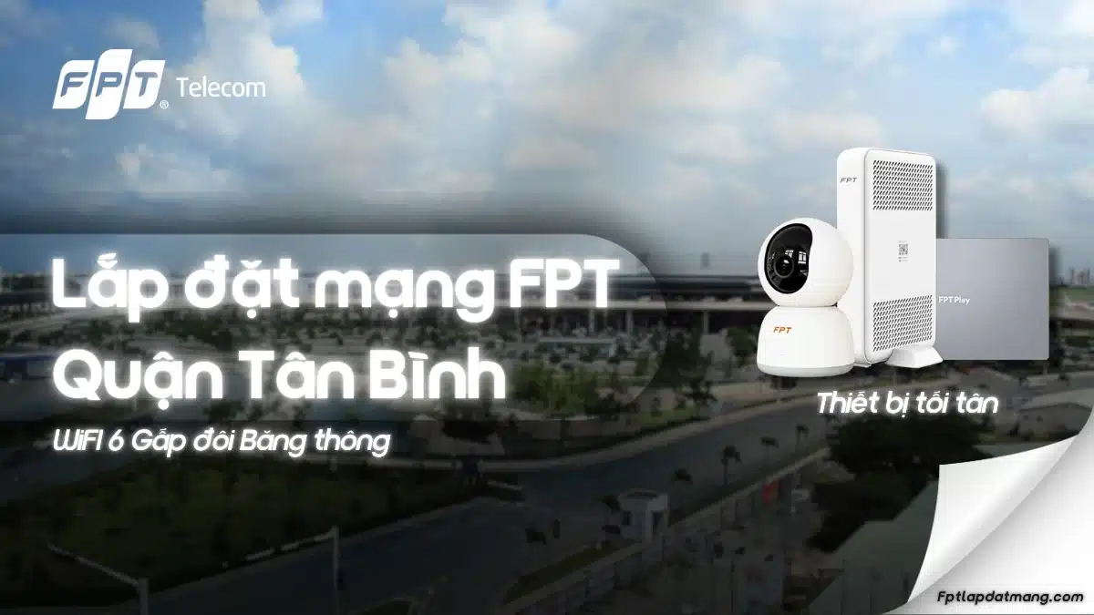 Lắp Mạng FPT Tân Bình