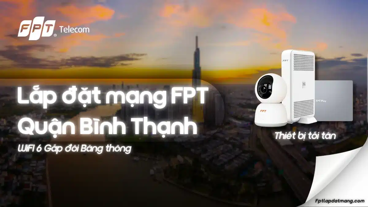 Lắp Mạng FPT Bình Thạnh