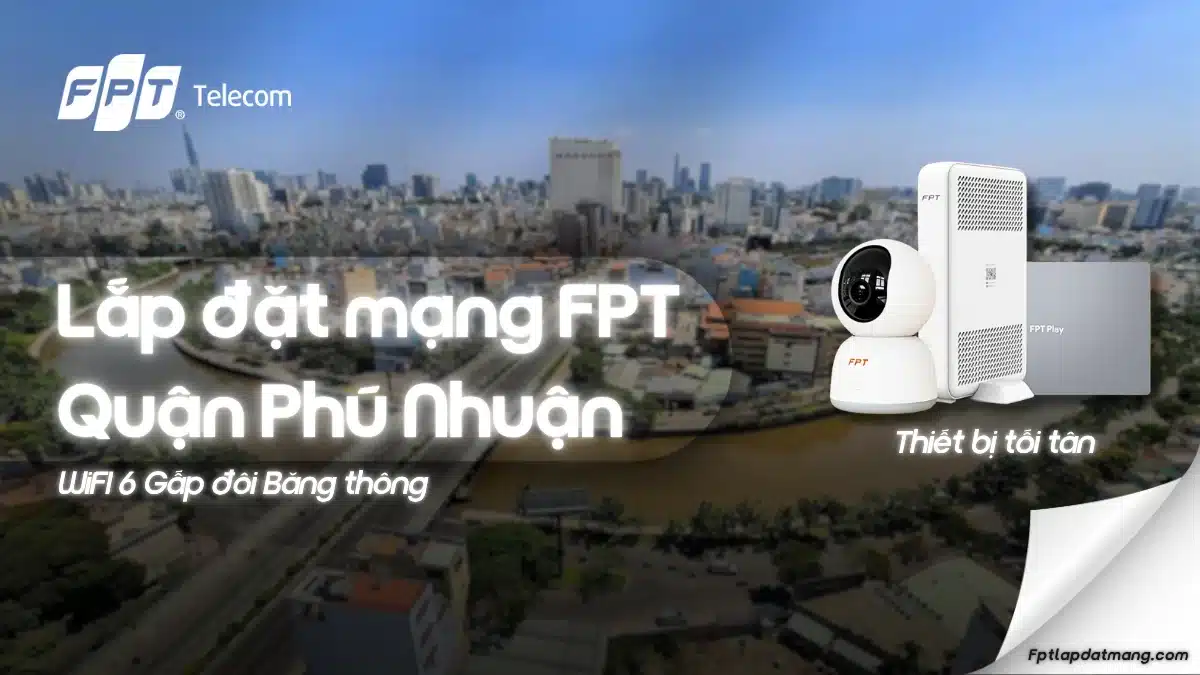 Lắp Mạng FPT Phú Nhuận