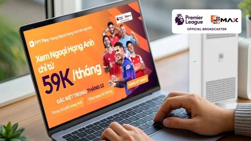 Hướng dẫn đăng ký gói combo thể thao FPT xem Ngoại hạng Anh